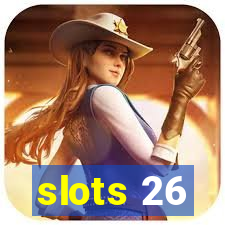 slots 26